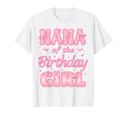 Nana Of The Birthday Girl Coquette Family Matching Party T-Shirt