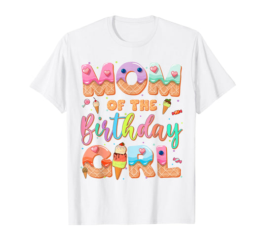 Mom Of The Birthday Ice Cream Family Matching Party T-Shirt