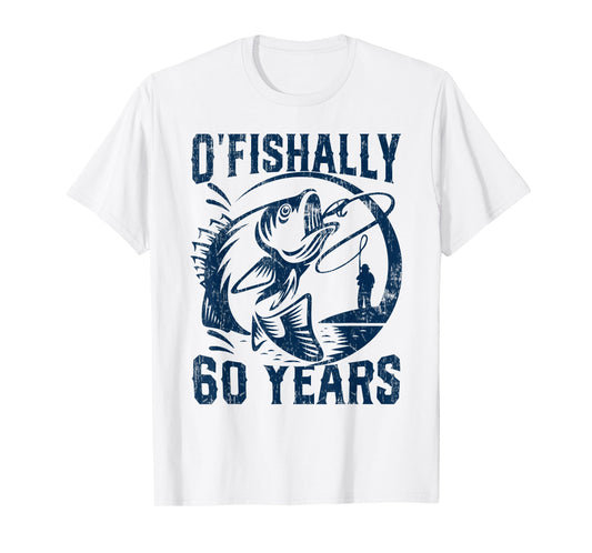 O-Fishally 60 Years Old Fisherman 60th Birthday Fishing T-Shirt