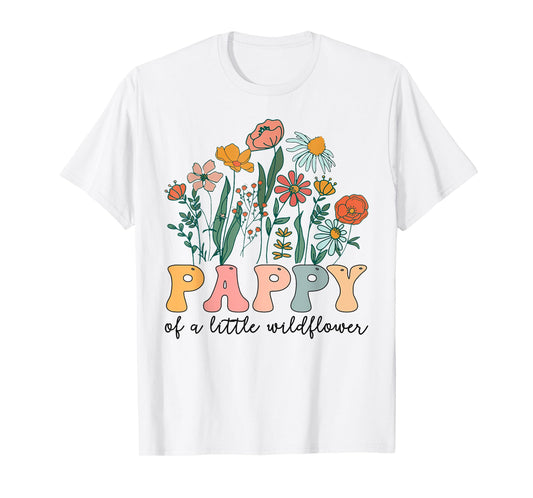 Pappy Of The Little Wildflower Birthday Party Baby Shower T-Shirt