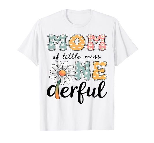 Mom Of Little Miss Onederful 1St Birthday Daisy Lover T-Shirt