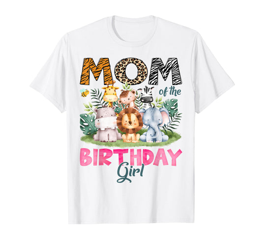 Mom Of The Birthday Girl Safari Jungle Animal Lover T-Shirt