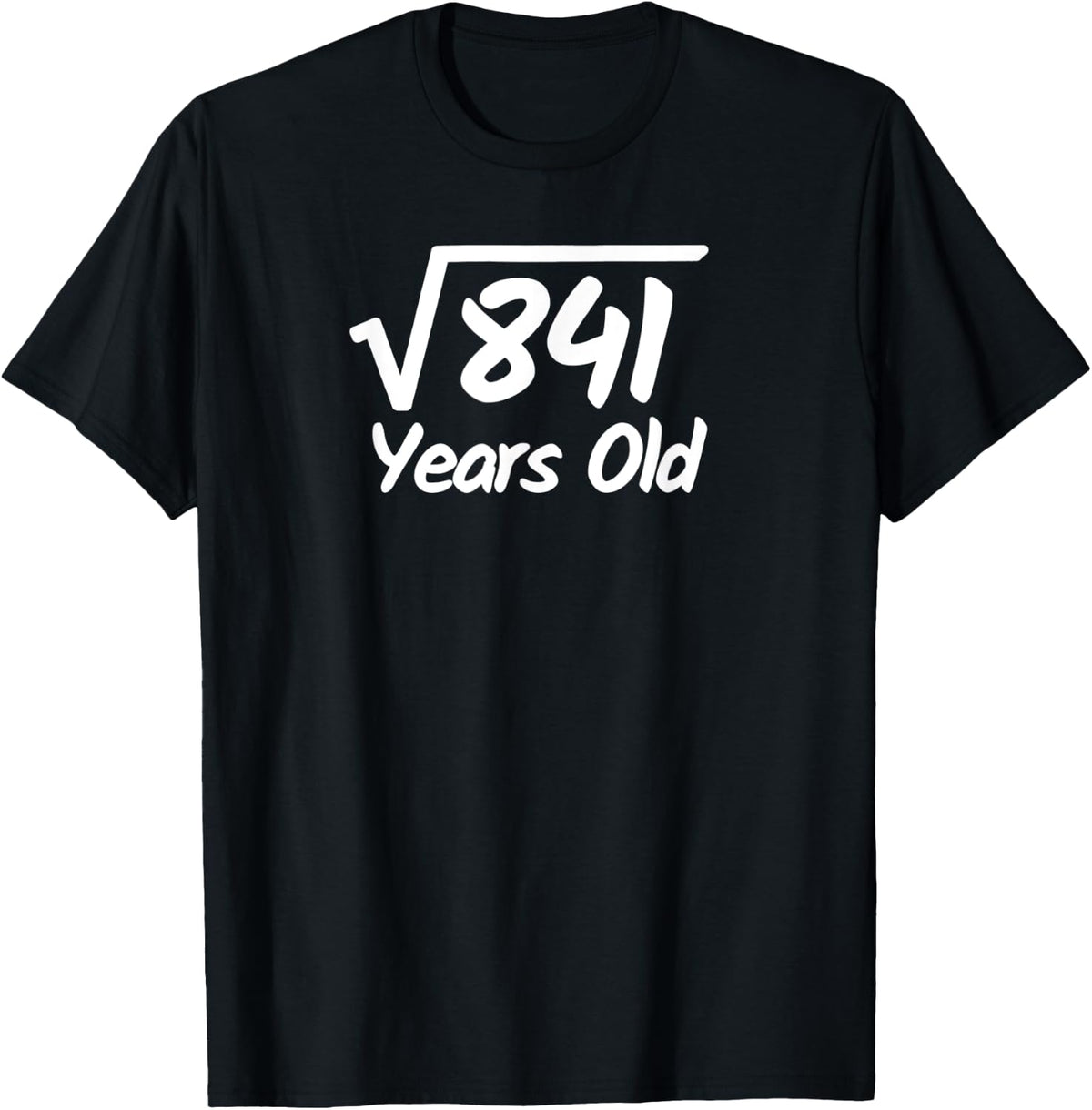 Square Root of 841 - 29 Years Old Birthday T-Shirt