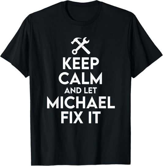 Michael Handyman Birthday Name Personalized Michael Mechanic T-Shirt