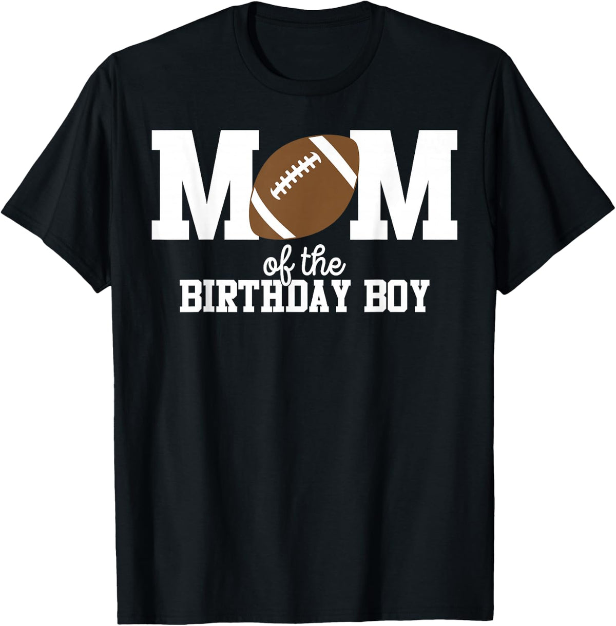 Mom of The Birthday Boy Football Lover First Birthday Party T-Shirt