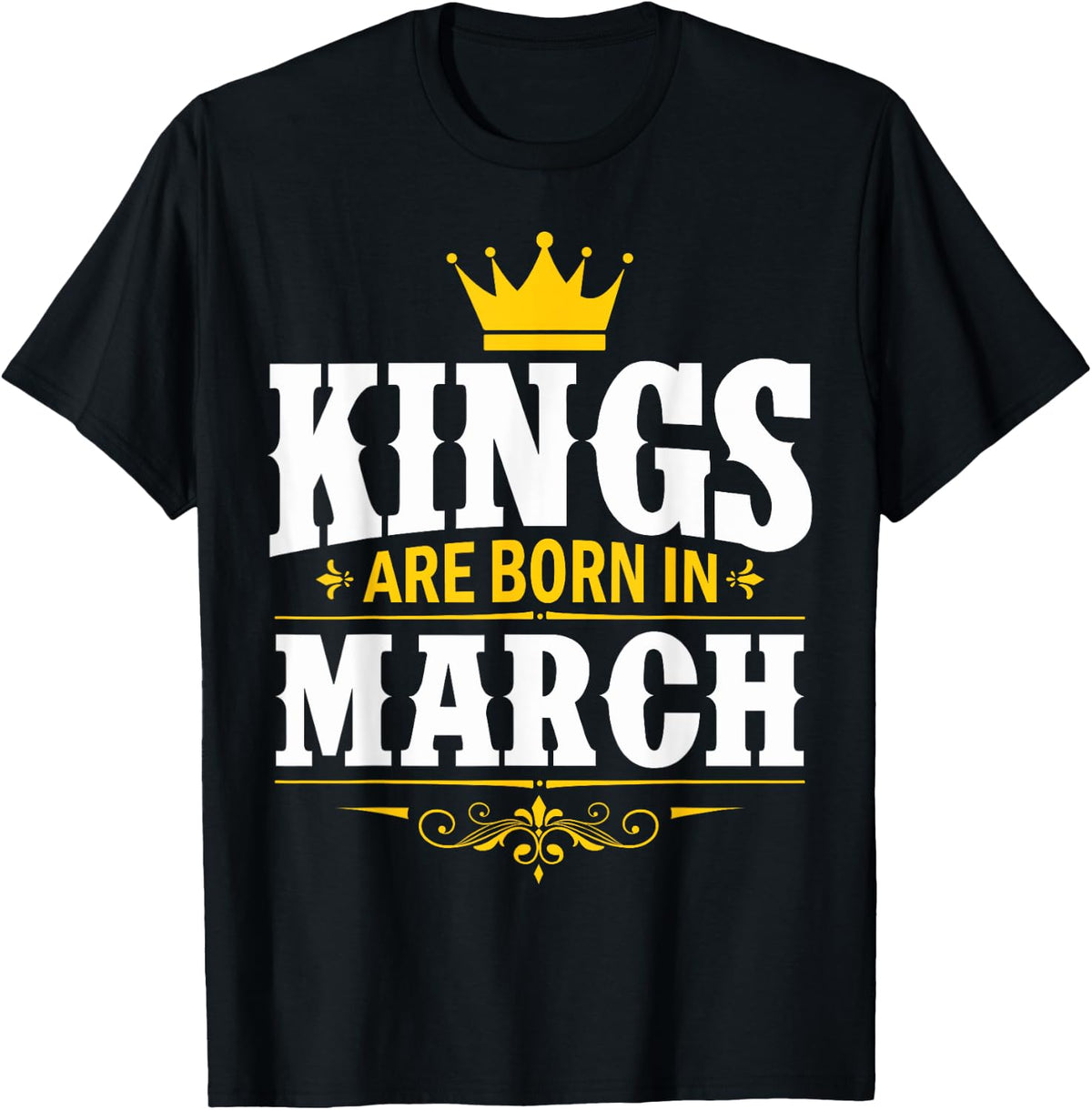 Kings Are Born In March T-Shirt