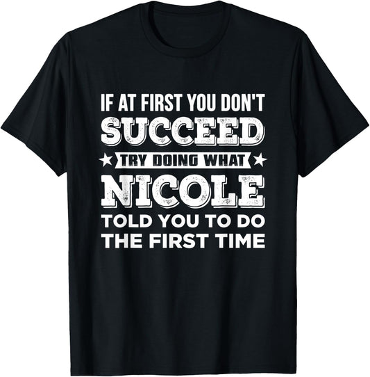 NICOLE Name Customized Personalized Birthday Funny Joke T-Shirt