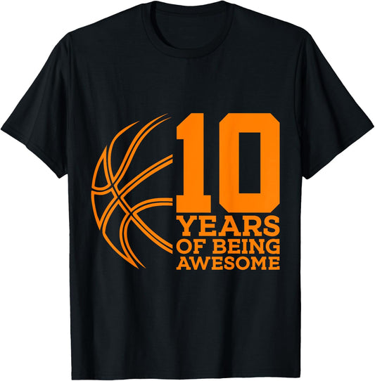 10 Years of Being Awesome Basketball 10th Birthday T-Shirt