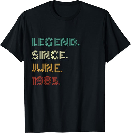 40 Years Old Legend Since June 1985 40th Birthday T-Shirt