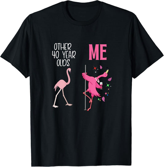 Other 40 Year Olds Me Flamingo 40th Birthday Co T-Shirt