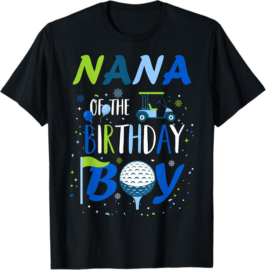 Nana of The Birthday Boy Hole in One Golf Sport Matching T-Shirt