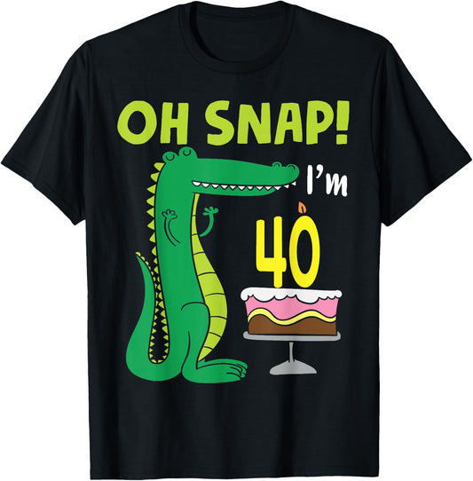 Oh Snap I'm 40th Birthday Crocodile Alligator 40 Year Old T-Shirt