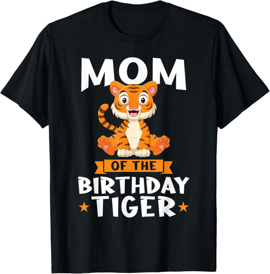 Mom of the Birthday Tiger Birthday T-Shirt