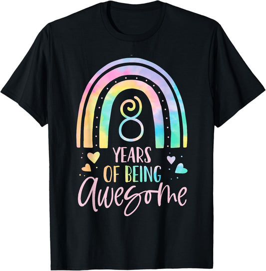 8 Years Of Being Awesome Rainbow Tie Dye 8th Birthday Girl T-Shirt