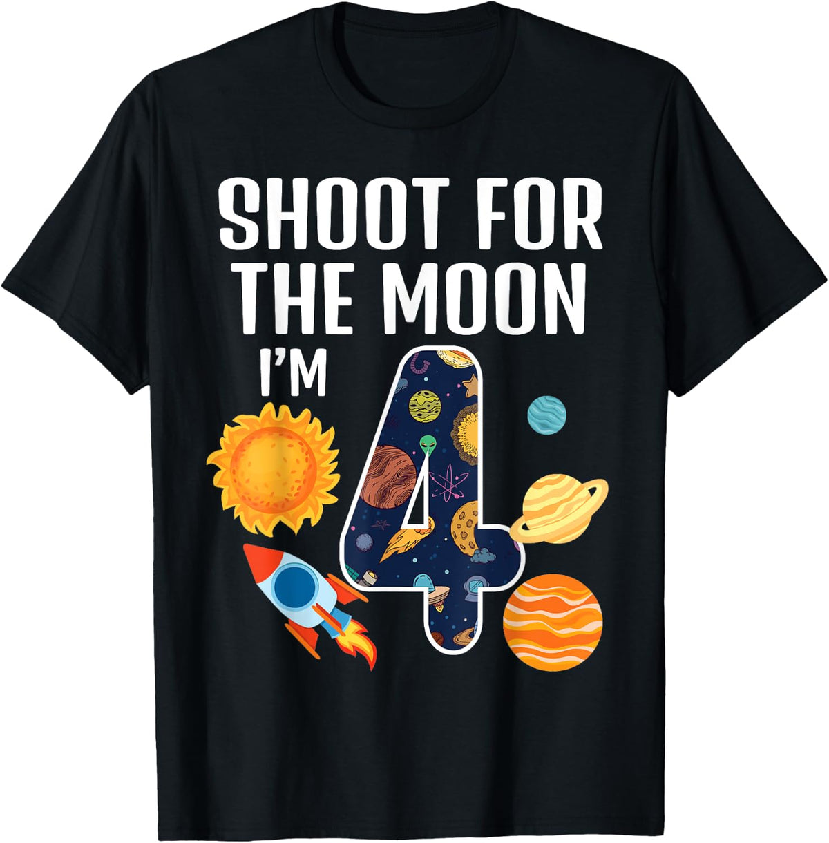 Shoot For The Moon 4th Birthday Outer Space I'm 4 Year Old T-Shirt