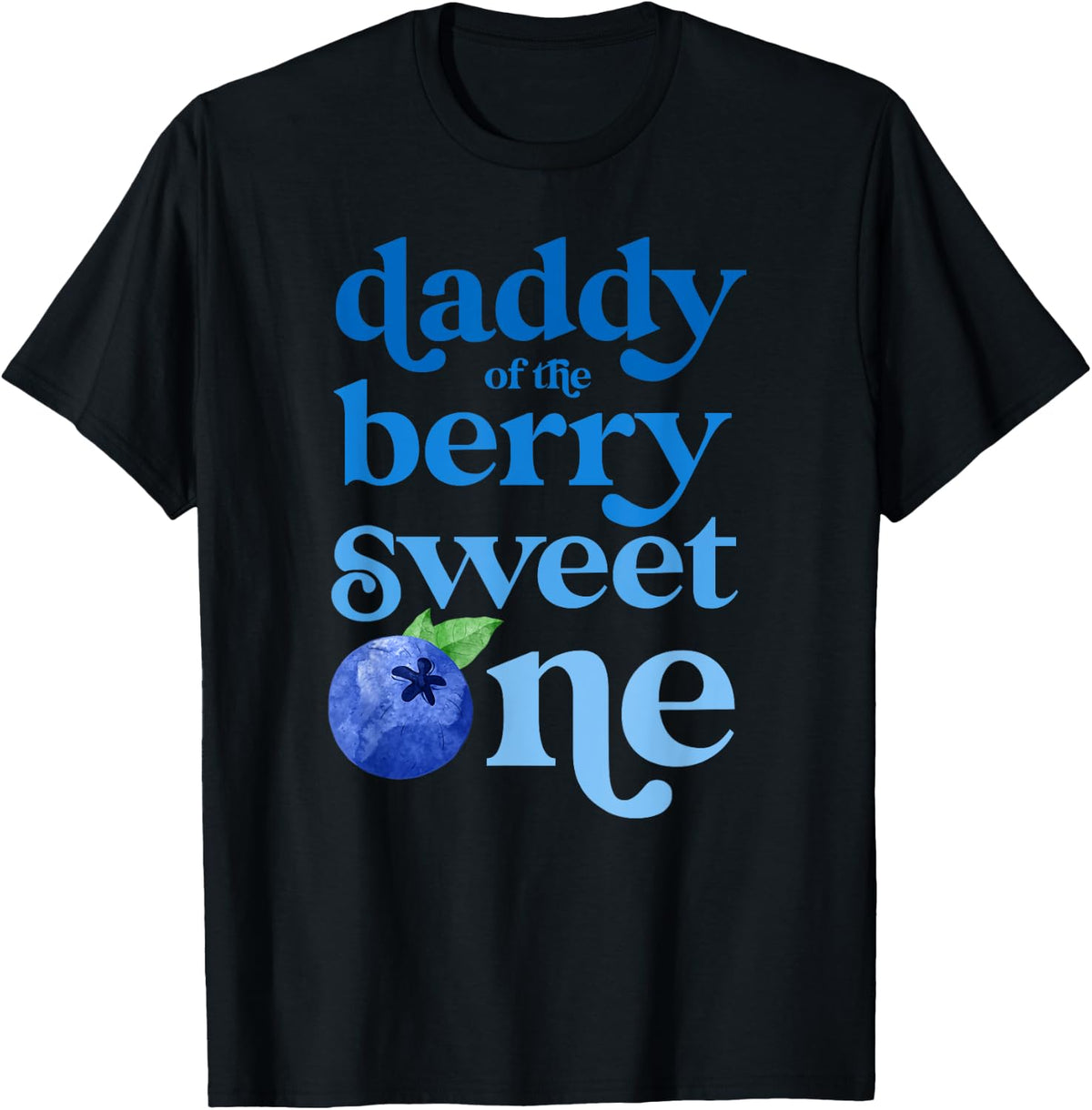 Daddy Dad First Birthday Berry Sweet One Blueberry 1st Bday T-Shirt