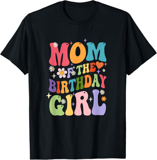 Mom Of The Birthday Girl Groovy Party 1St Birthday Girl T-Shirt