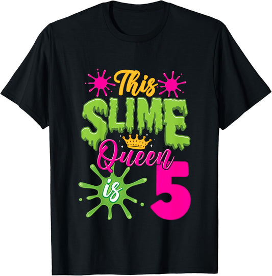 This Slime Queen is 5 Slime 5th Birthday T-Shirt