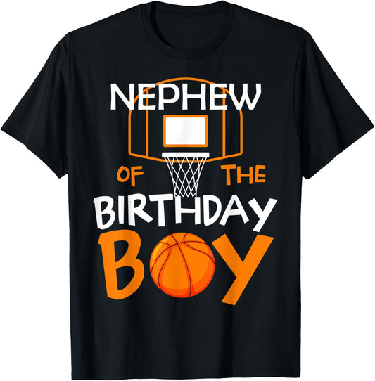 Nephew of The Birthday Boy Basketball Sport Matching Family T-Shirt