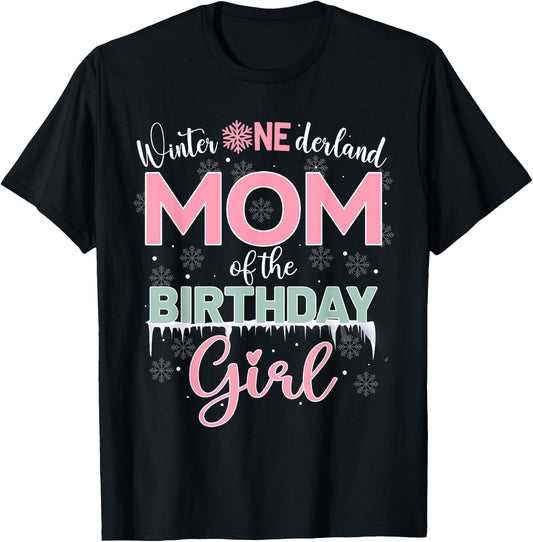 Mom Of The Birthday Girl Shirt Winter Onederland Family T-Shirt