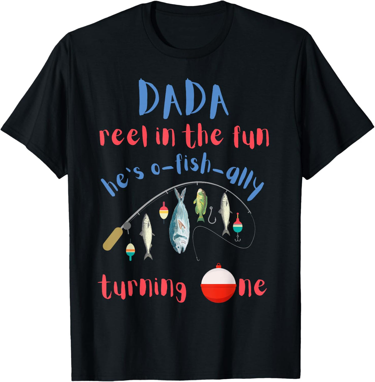 Dada Dad Fishing First Birthday O-fish-ally One 1st Bday T-Shirt