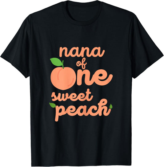 Nana First Birthday One Sweet Peach Bday Family Matching T-Shirt