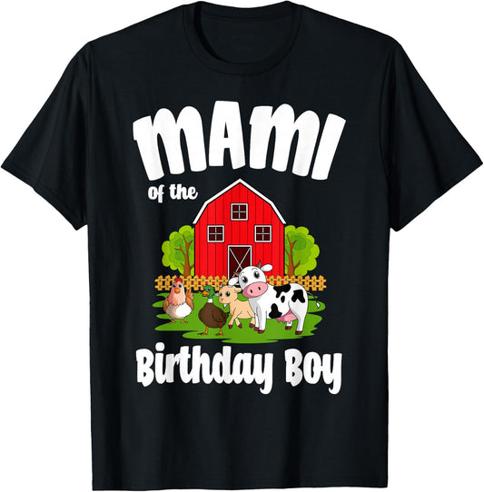 Mami Of The Birthday Boy Farm Animal Bday Party Celebration T-Shirt