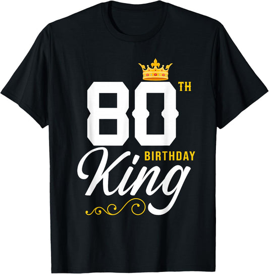 80 Year Old Birthday Husband 80th Birthday King Classic T-Shirt