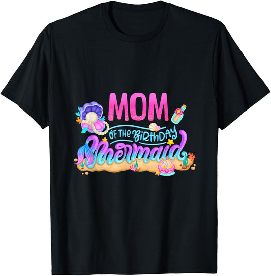 Mom Of The Birthday Mermaid Party Matching Family Mama Women T-Shirt
