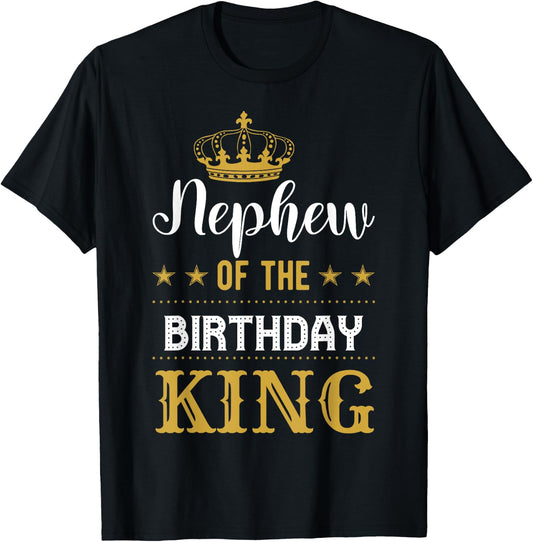 Nephew of the Birthday King Party Family Celebration T-Shirt