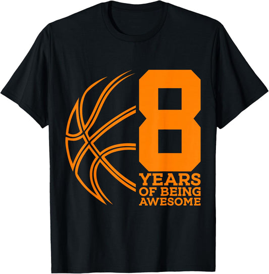 8 Years of Being Awesome Basketball 8th Birthday T-Shirt
