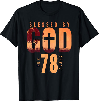 Blessed By God For 78 Years 78th Birthday Religious Theme T-Shirt
