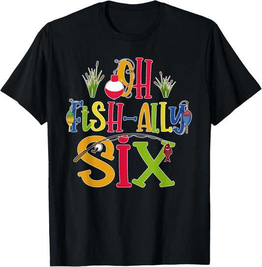 Oh Fish Ally Six Birthday Boy Outfit 6 Year Old 6th Bday T-Shirt