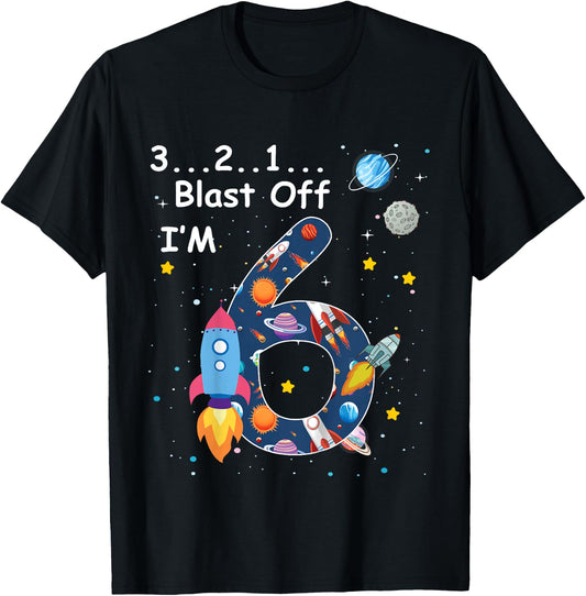 Outer Space Blast Off 6 Year Old 6th Birthday Boys Girls T-Shirt
