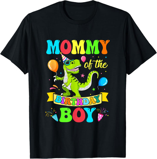 Mommy of The Birthday Boy T-Rex Dinosaur Birthday Party T-Shirt