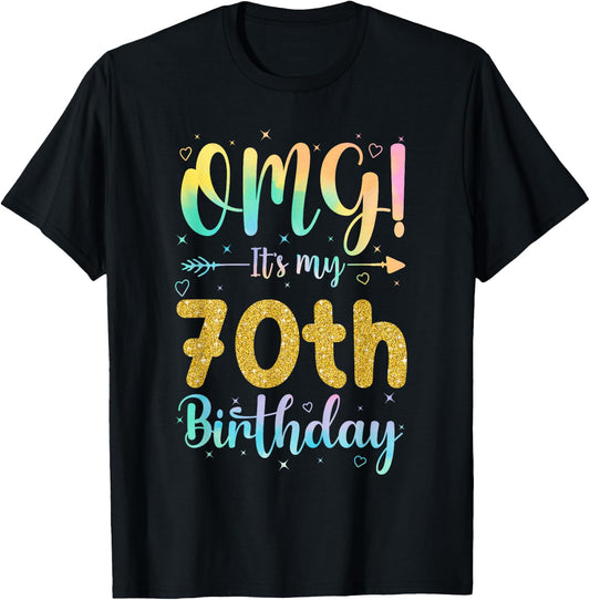 OMG It's My 70th Birthday Girls Shirts 70 Years Old Birthday T-Shirt