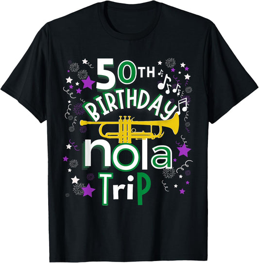 50th Birthday New Orleans Louisiana Trip T-Shirt