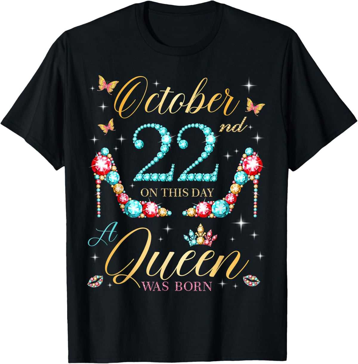 On October 22nd A Queen Was Born on October 22 Birthday T-Shirt