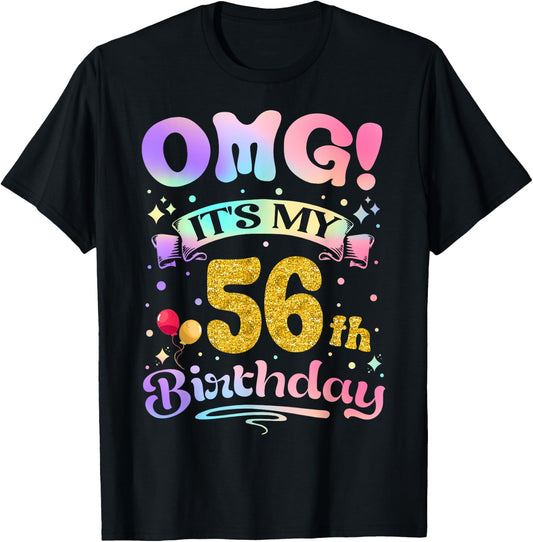 OMG It's My 56th Birthday Women Funny 56 Years old Birthday T-Shirt