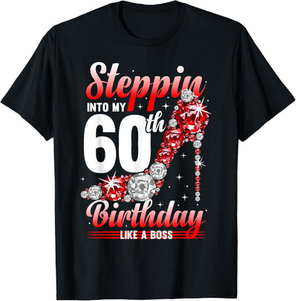 60 Years Steppin Into My 60th Birthday T-Shirt