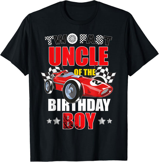 Two Fast Birthday Racing Car Uncle Of The Birthday Boy T-Shirt