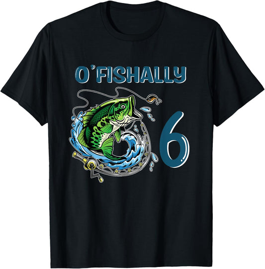 O-Fishally 6 Years Old Fisherman 6th Birthday Fishing T-Shirt