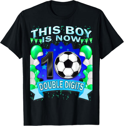 This Boy Now 10 Double Digits Soccer 10 Years Old Birthday T-Shirt