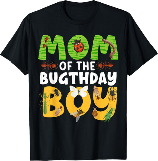 Mom of the Bugthday Boy Bug Themed Birthday Party Insects T-Shirt