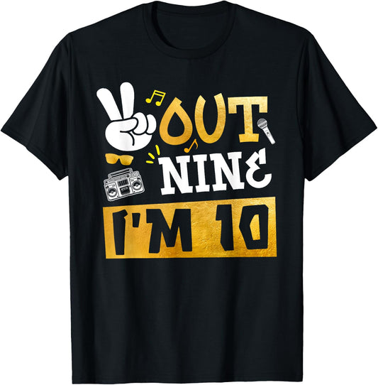 Peace Out 9 I'm 10 Years Old 10th Birthday Hip Hop Boy Girl T-Shirt