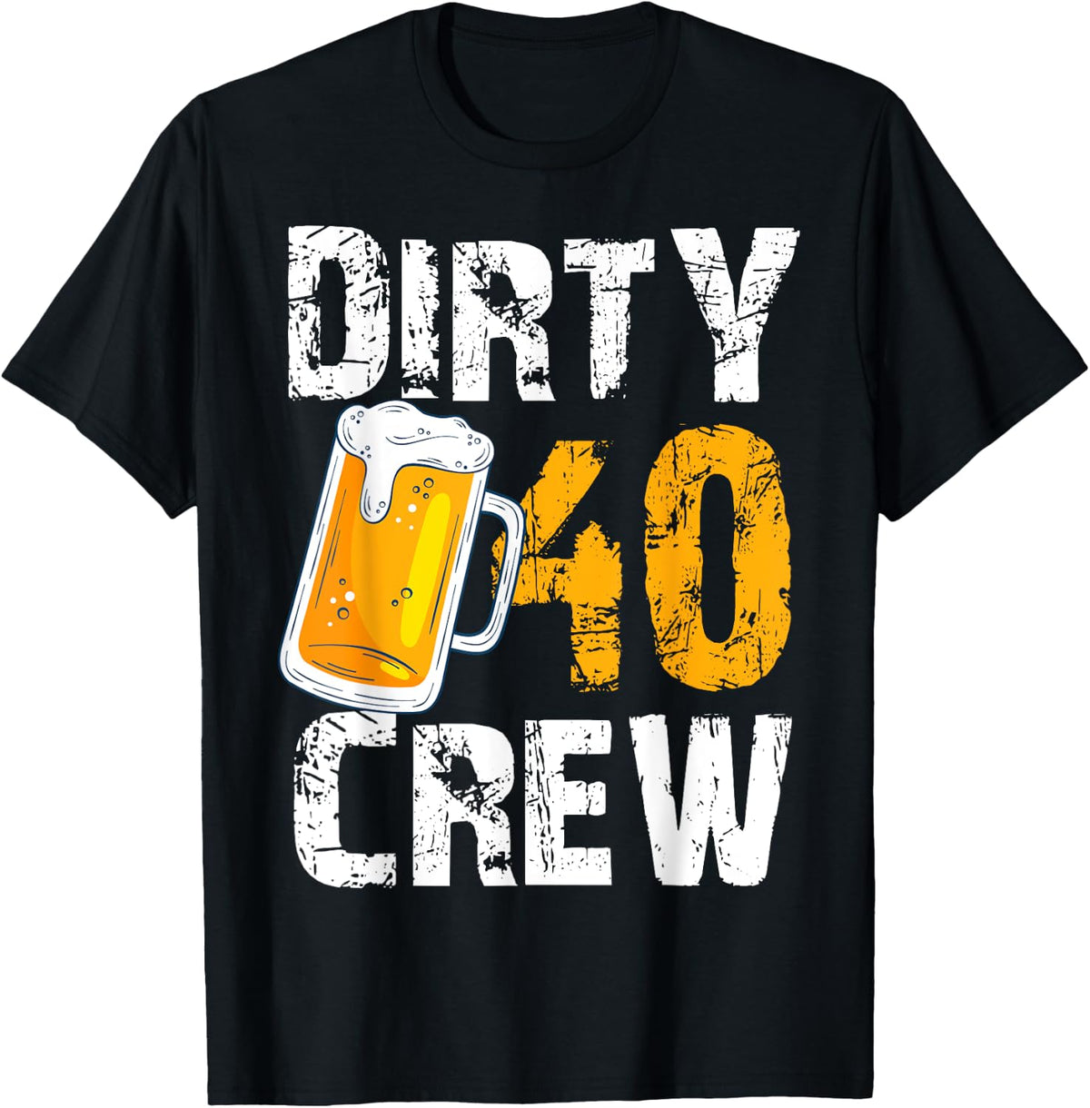 Dirty 40 Crew Birthday Drinking Beers Wine 40th B-Day Family T-Shirt