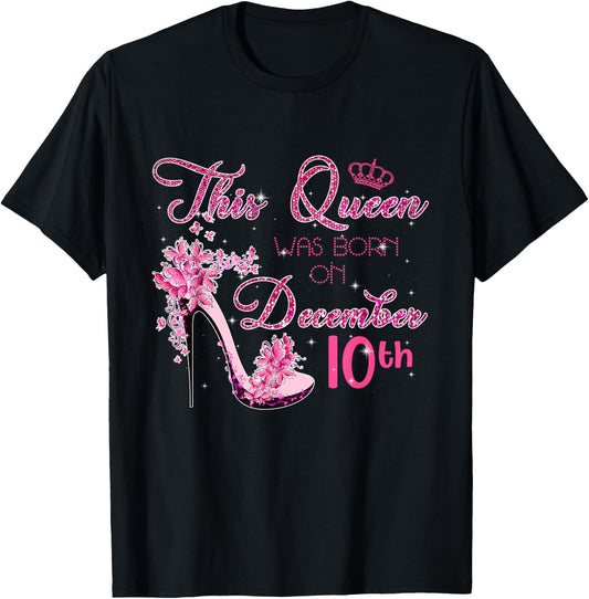 This Queen Was Born on December 10th Happy Birthday Themes T-Shirt