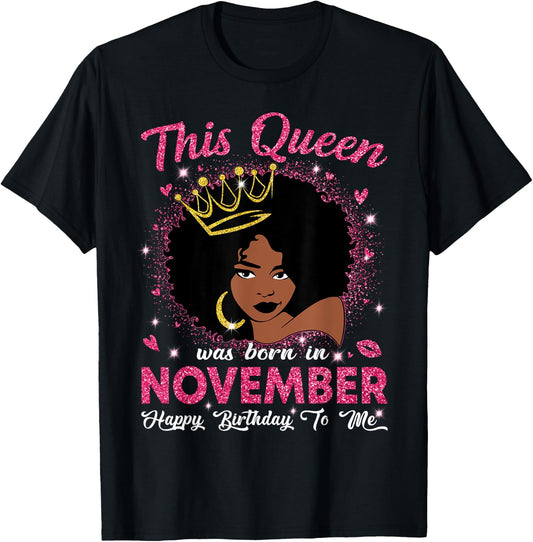 This Queen Was Born In November Birthday Afro Girls Women T-Shirt