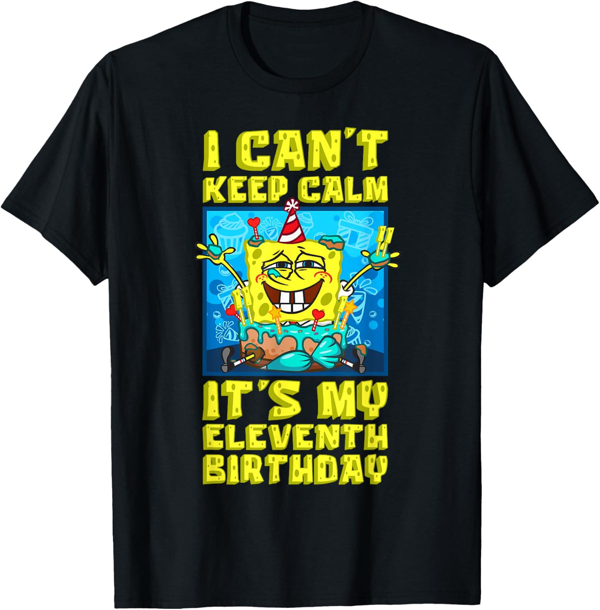 Mademark x SpongeBob SquarePants - I can't keep calm its My Eleventh Birthday 11th Birthday Boy T-Shirt