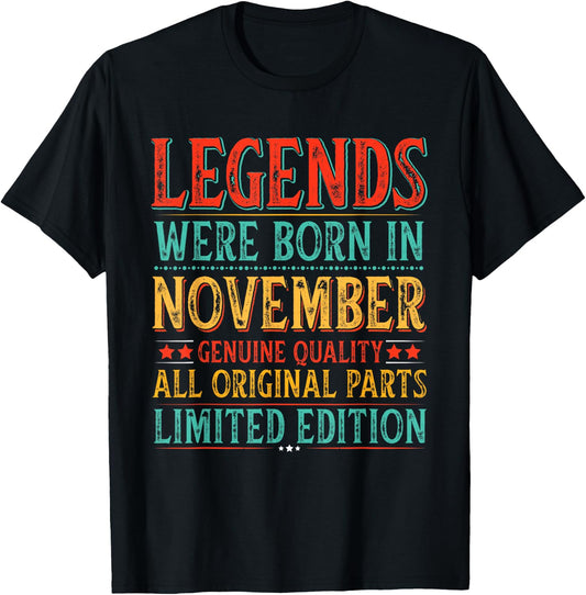 November Birthday Legends Were Born in November Funny Dad T-Shirt